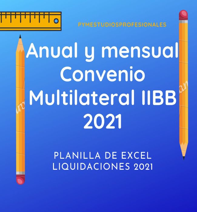 Planilla Convenio Multilateral Mensual y Anual 2021